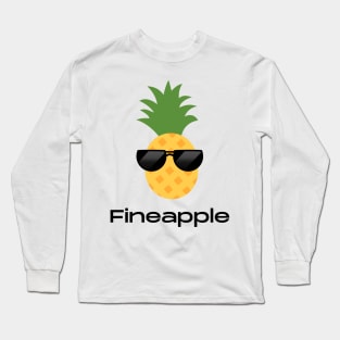 Fineapple pineapple pun Long Sleeve T-Shirt